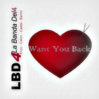 Want You Back by LBD•4 Official