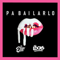 Dj Locks & Dj Elio - Pa Bailarlo #01 by Dj Locks Perú