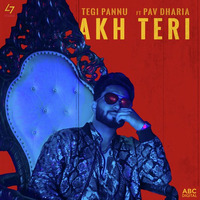 Akh Teri - Pav Dharia by Raxx Jacker
