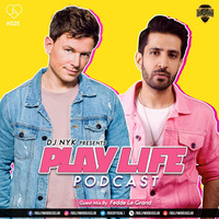 Play Life Podcast #025 - DJ NYK &amp; Fedde Le Grand | Bollywood DJs Club by Bollywood DJs Club