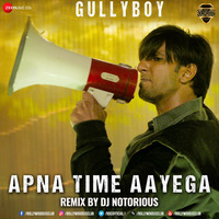 Apna Time Aayega (Official Remix) - DJ Notorious | Bollywood DJs Club by Bollywood DJs Club