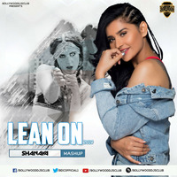 Lean On (2019 Mashup) - DJ Shanaya | Bollywood DJs Club by Bollywood DJs Club