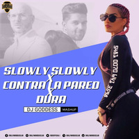 Slowly Slowly X Contra La Pared X Dura (Mashup) - DJ Goddess | Bollywood DJs Club by Bollywood DJs Club