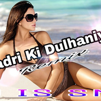 Badri Ki Dulhaniya (Remix ) Dj IS SNG by DJ IS SNG