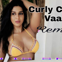 Curly Curly Vaal  ( Remix ) Dj IS SNG by DJ IS SNG