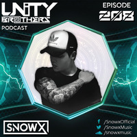 Unity Brothers Podcast #208 [GUEST MIX BY SNOWX] by Unity Brothers