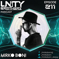 Unity Brothers Podcast #211 [GUEST MIX BY MIRKO BONI] by Unity Brothers