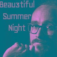 Beau3tiful Summer Night Part 2 by Beau3tiful