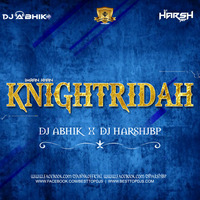 Knightridah (Remix) - DJ ABHIK &amp; DJ HARSH JBP by BESTTOPDJS