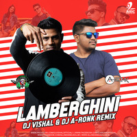 Lamberghini (Remix) - DJ A-Ronk X DJ Vishal.mp3 by DJ A-Ronk