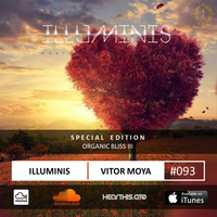 Vitor Moya - Illuminis 93 (May.19) | SPECIAL EDITION: ORGANIC BLISS III by Vitor Moya