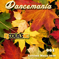 001 Dancemania by DJ Colás NG - Autumn Music 2018 by Dj Colás NG