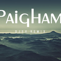 DJSX - Paigham (Remix) by DJSX
