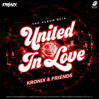 UNITED IN LOVE (2019) - KRONIX &amp; FRIENDS
