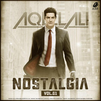 Nostalgia Vol.1 - DJ AQEEL