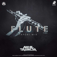 Flute ft Remo (Akhil Tapori Mix) - DJ Akhil Talreja by AIDD
