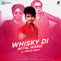 Whisky Di Botal Wargi (Remix) - DJ Prince by AIDD