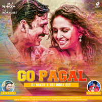 Go Pagal (Remix) - DJ Naksh &amp; DJ Indarjeet by AIDD