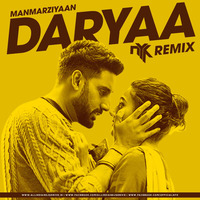 Daryaa (Manmarziyaan Remix) - DJ NYK by AIDD