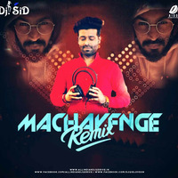 Machayenge (Drop Down Remix) - DJ Sid Love On by AIDD