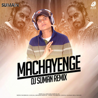 Machayenge (Remix) - DJ Suman by AIDD