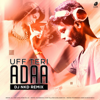 Uff Teri Adaa (Club Mix) - NKD by AIDD