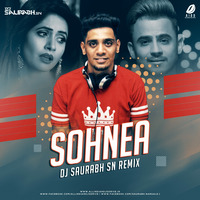 Sohnea (Remix) - DJ Saurabh SN by AIDD