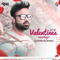 The Valentines Mashup 2019 -DJ RHN ROHAN by DJ RHN ROHAN