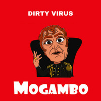 Dirty Virus - Mogambo (Original Mix) by Dirty Virus