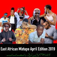 DJ LYTMAS - EAST AFRICAN HITS MIX APRIL 2019 by DJ LYTMAS