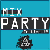 #MixPartyInLive2 - [Dj AntonyDelgado] by Dj Antony Delgado