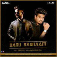 Daru Badnaam - DJ Nafizz &amp; NINAd Remix by NINAd REMIX