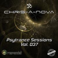 Chris-A-Nova's Psytrance Sessions Vol. 037 by Chris A Nova