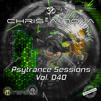 Chris-A-Nova's Psytrance Sessions Vol. 040 by Chris A Nova