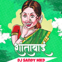 Shantabai l EDM Mix l DJ Sandy MKD l by DJ Sandy MKD