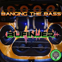 Banging The Bass by Bufinjer