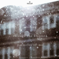 Snowing - Particles Of Me (Naviarhaiku 270) by OneAmbient4