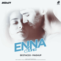 Enna Sona - (Mashup) - EKSTAC33 by EKSTAC33