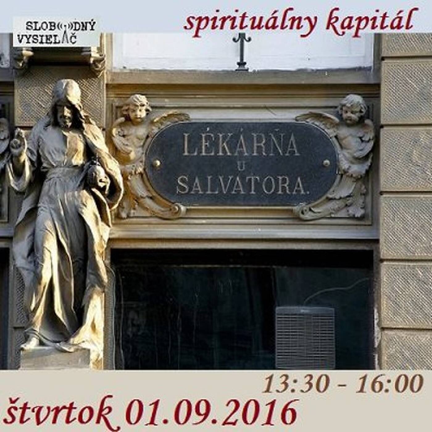Spirituálny kapitál 114 - 2016-09-01 Lekáreň u Salvátora episode artwork