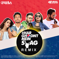 Har Ghoont Mein Swag (Remix) DJ Stella &amp; DJ Rahul Vaidya by DJ STELLA