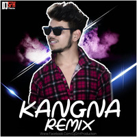 Kangna Tera Ni - Official Dj SrH Remix by Dj Srh Official