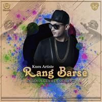 Rang Barse-Knox Artiste-DJ SIDHARTH x DJ SB Bro'Z by DJ SB BroZ Official