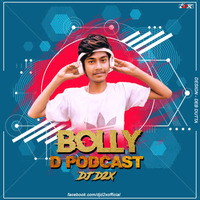 BOLLY - D - PODCAST - 1- DJ D2x by DJ D2x