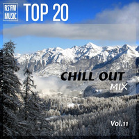 Chill Out Mix Vol.11 by RS'FM Music