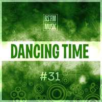Dancing Time Mix #31 by RS'FM Music