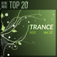Trance Mix Vol.32 by RS'FM Music