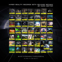 Hyper Reality Records 50th Release Megamix By Dark Sector by Hyper Reality Records