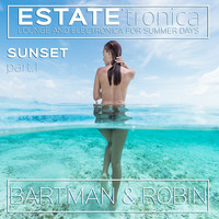 Estate'Tronica - Sunset Part 1 by Bart