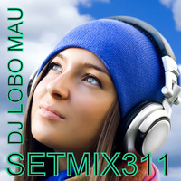 SETMIX311 by DJ LOBO MAU