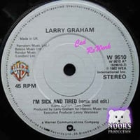 Larry Graham - I m sick and tired (Ced ReWork) by  Ced ReWork